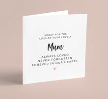 Load image into Gallery viewer, Sorry For The Loss of Your Mum Greeting Card
