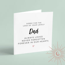 Load image into Gallery viewer, Sorry For The Loss of Your Dad Greeting Card
