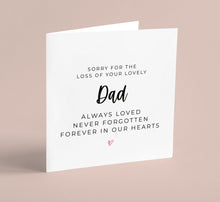 Load image into Gallery viewer, Sorry For The Loss of Your Dad Greeting Card
